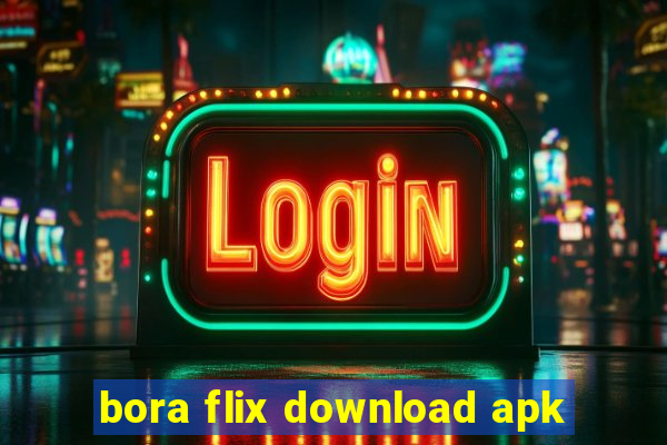 bora flix download apk
